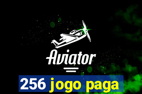 256 jogo paga